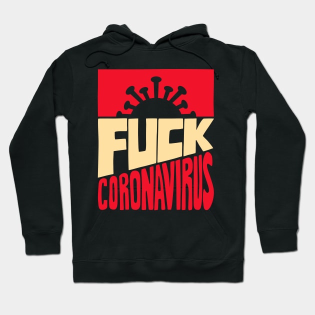 Fuck Coronavirus Hoodie by Sachpica